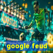 google feud